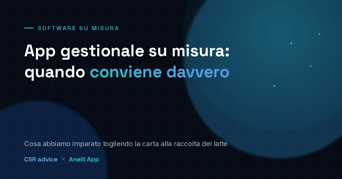 App gestionale su misura: quando conviene, il caso Anelli App per la raccolta del latte