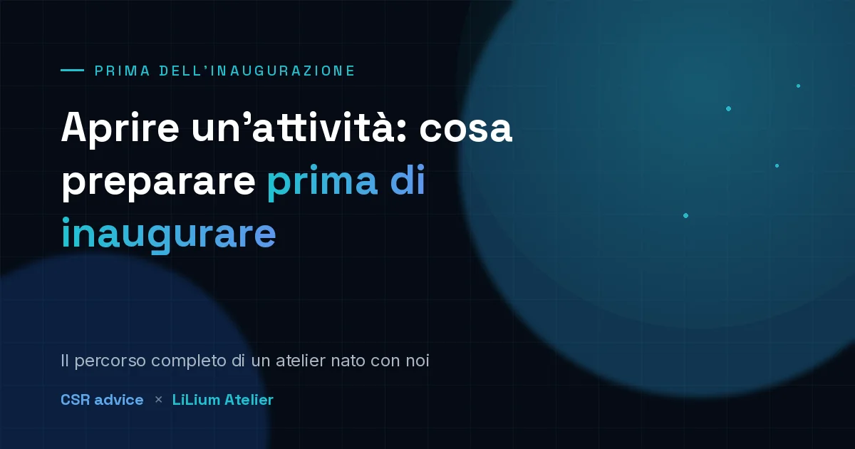 Aprire un'attività: cosa preparare prima dell'inaugurazione, il caso LiLium Atelier