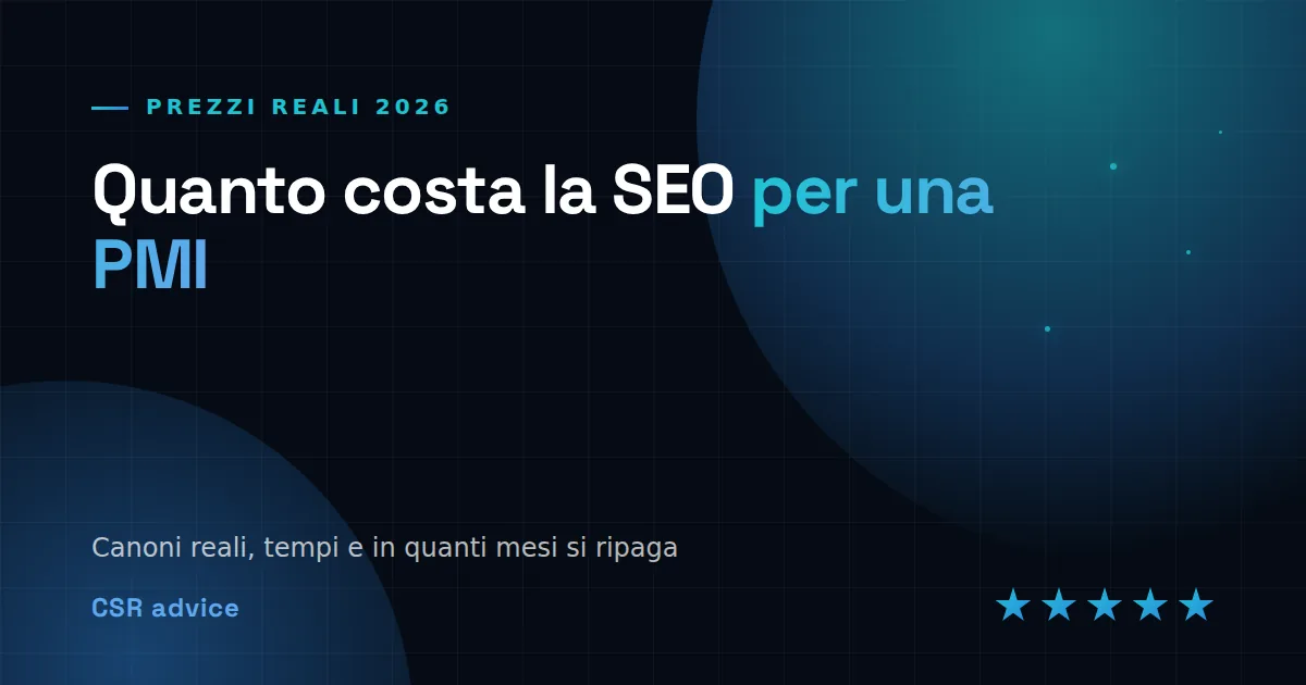 Quanto costa la SEO per una piccola e media impresa: canone, tempi e risultati