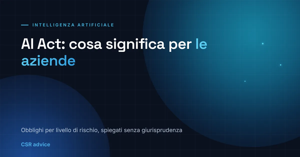 AI Act: cosa significa per il futuro dell'intelligenza artificiale