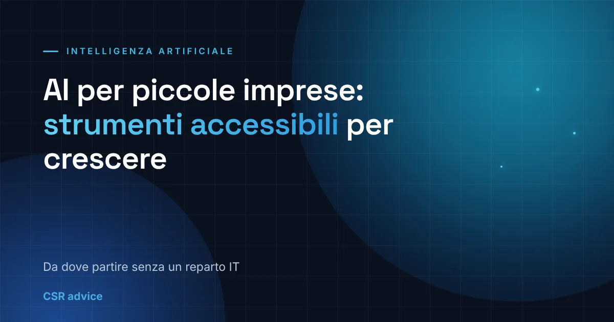 AI per piccole imprese: strumenti accessibili per crescere