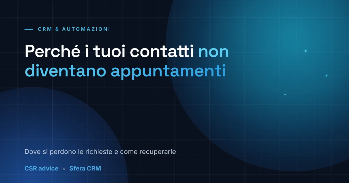 Perché i tuoi contatti non si trasformano in appuntamenti