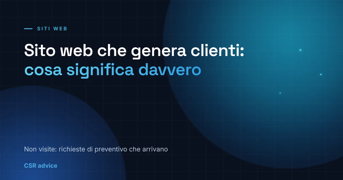 Sito web che genera clienti: cosa significa davvero nel 2026