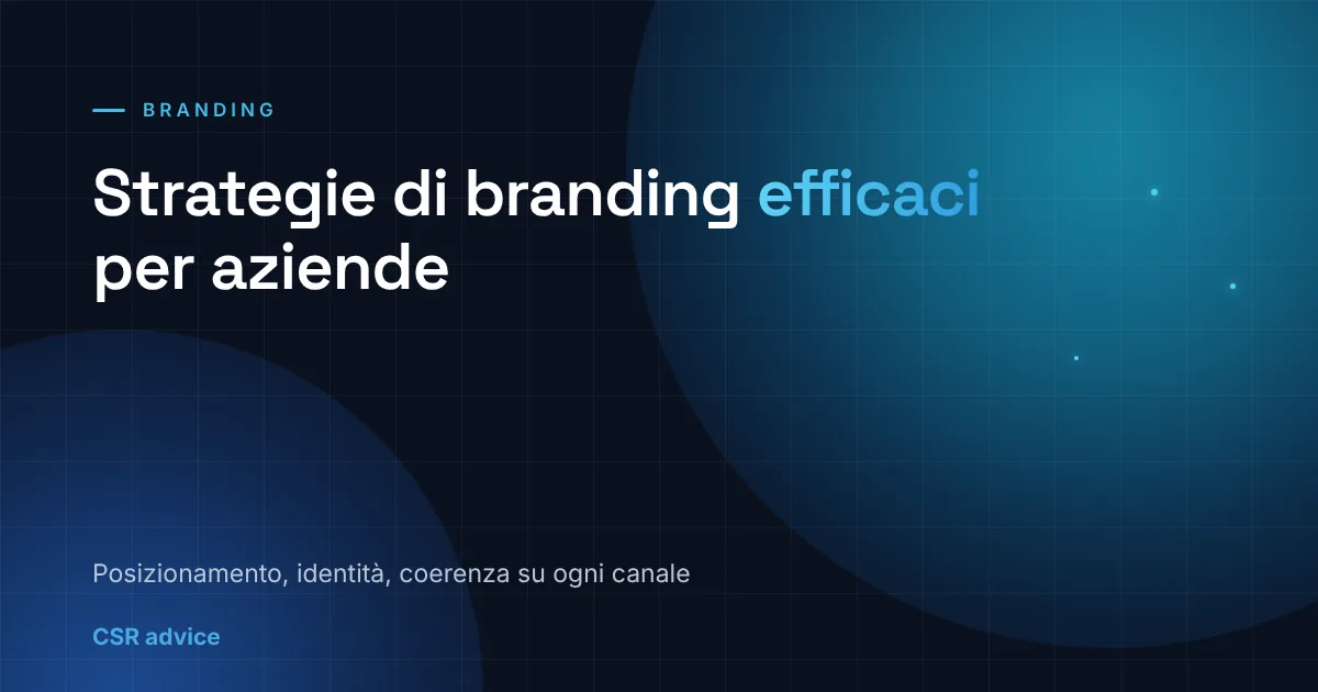 Strategie di branding efficaci per aziende