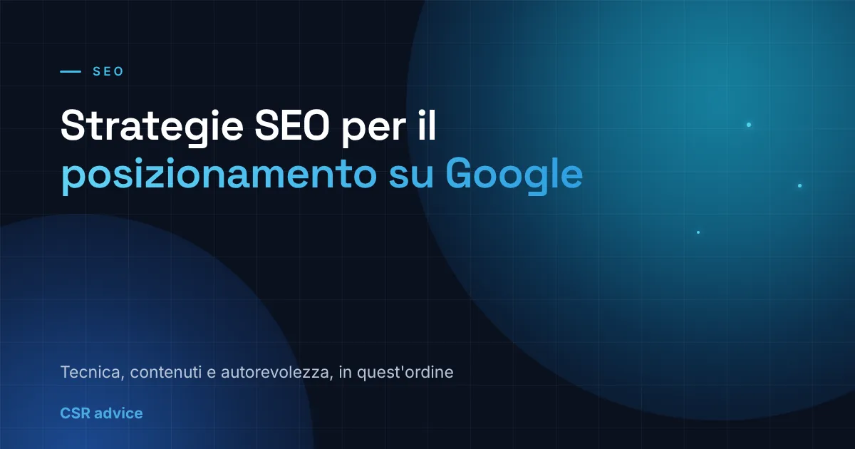 Strategie SEO per il posizionamento su Google