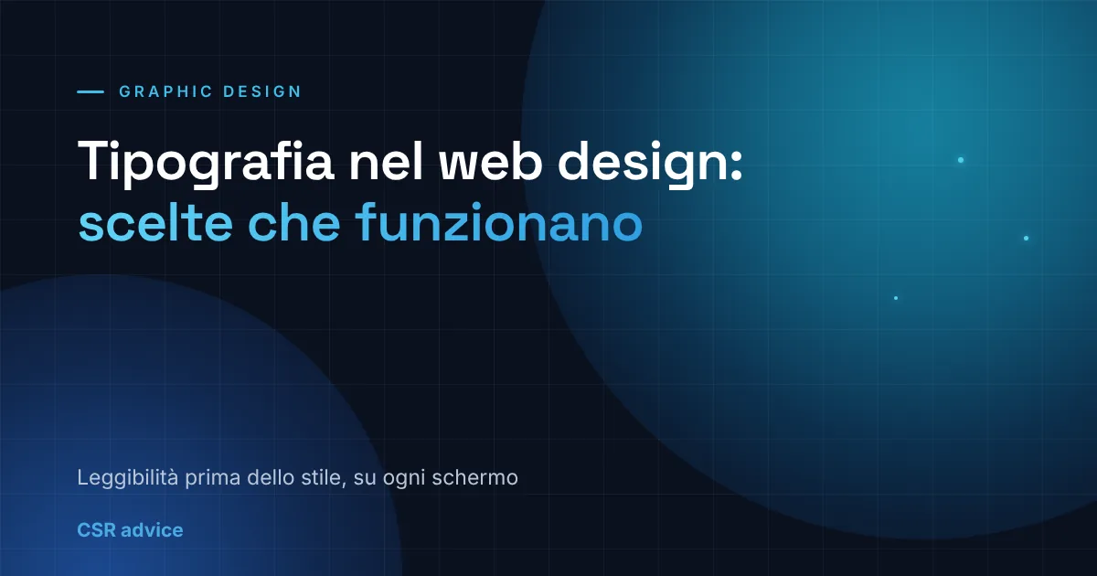 Tipografia nel web design: tendenze e scelte che funzionano